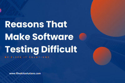 Reasons for difficult testing