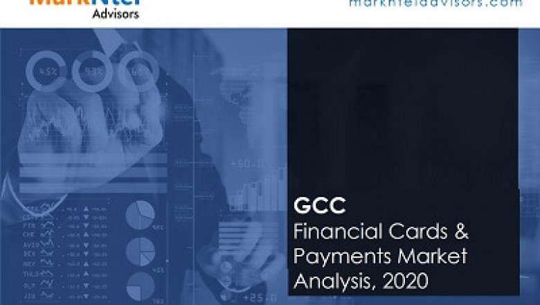 GCC Financial Cards & Payments Market to grow at 11.2% CAGR by 2026| MarkNtel Advisors