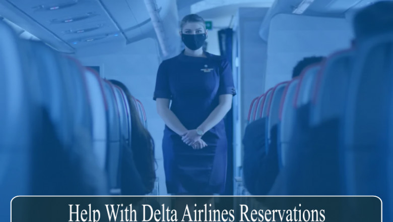 Help With Delta Airlines Reservations, Cancellation & More