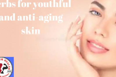 Best herbs for youthful and anti-aging skin