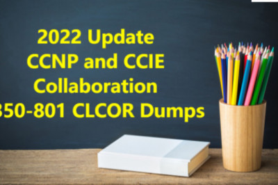 2022 Update CCNP and CCIE Collaboration 350-801 CLCOR Dumps