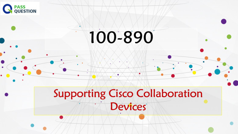 100-890 CLTECH Exam Questions - Supporting Cisco Collaboration Devices