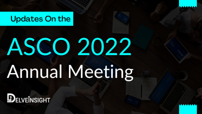 ASCO 2022 Conference Abstracts - Major Data Readouts