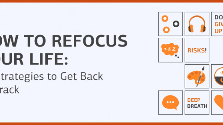 The Best Tips to Refocus and Realign Yourself in Life