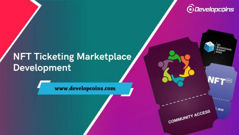 NFT Ticketing Marketplace - An Advancement in Ticketing