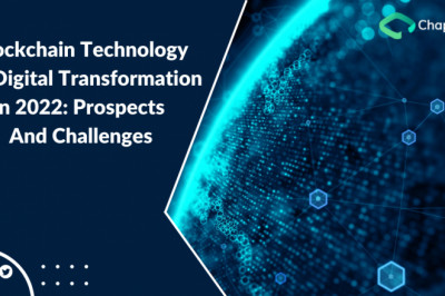 Blockchain Technology: Challenges and Prospects for Digital Transformation in 2022
