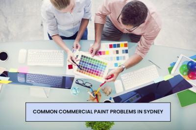 COMMON COMMERCIAL PAINT PROBLEMS IN SYDNEY