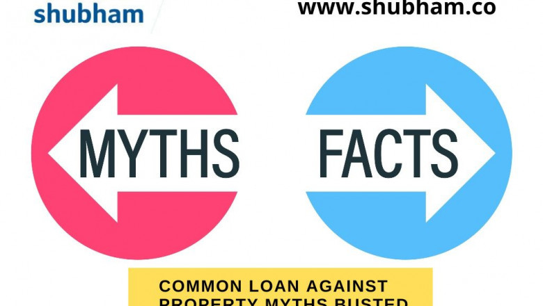 Common loan against property myths busted