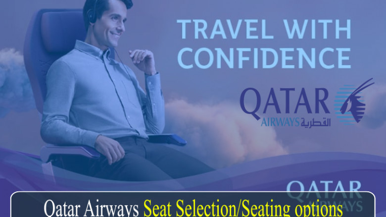Qatar Airways Seat Selection or Seating options