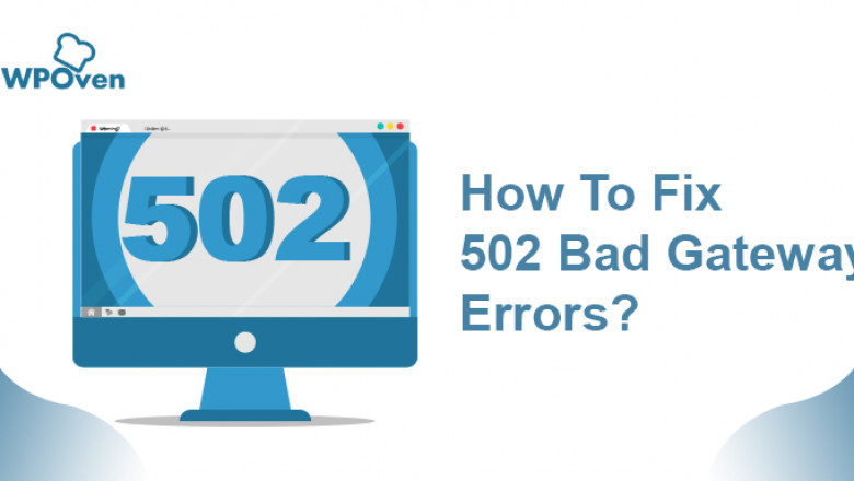 What does 502 Bad Gateway Mean?