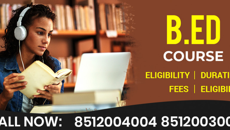 Bachelor of Education B.ed course Details Duration Eligibility Fees syllabus 2022-2023