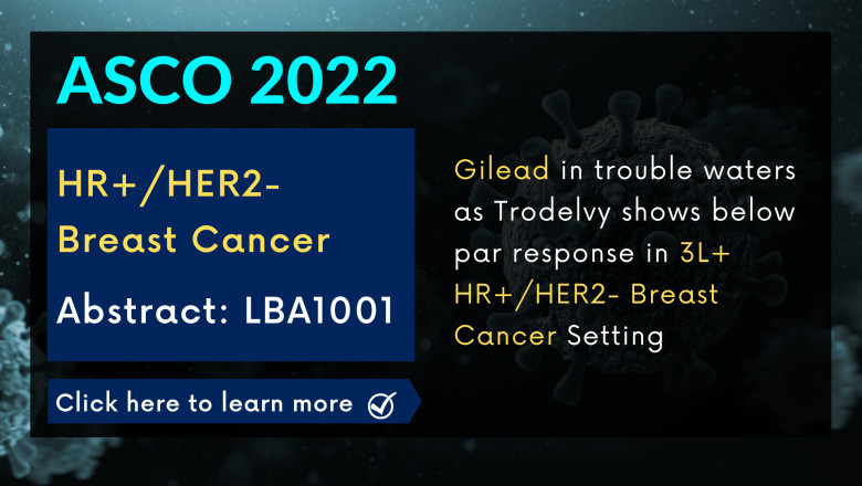 Gilead in trouble waters as Trodelvy shows below par response in 3L+ HR+/HER2- Breast Cancer Setting