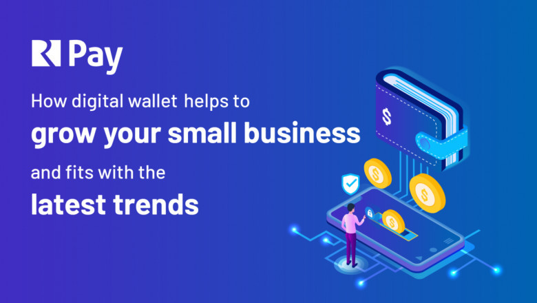How digital wallet helps small businesses grow and fit with the latest trends