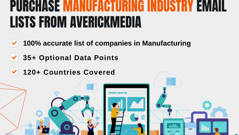 What Is The Importance Of A Manufacturing Industry Email List In Your Business Campaigns?