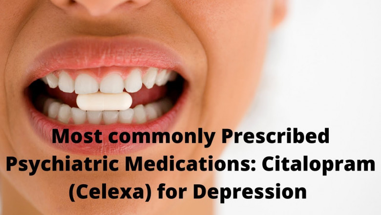 Most commonly prescribed psychiatric medications: citalopram (Celexa) for depression