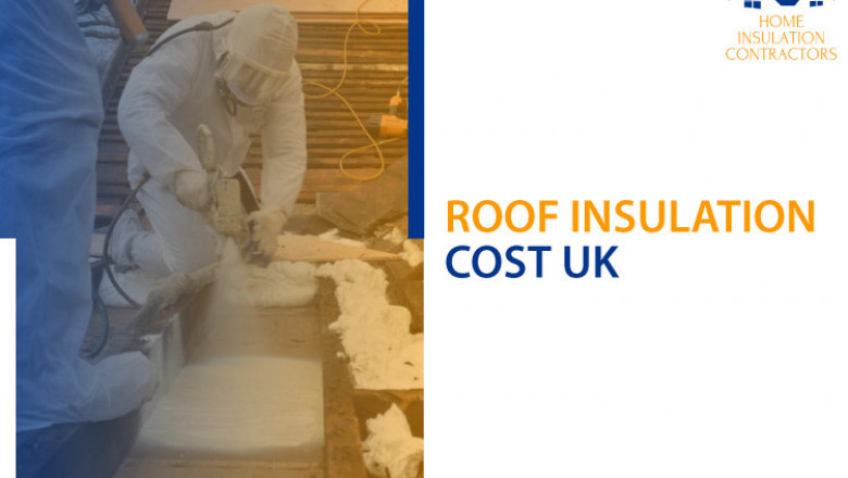 Roof Insulation cost UK