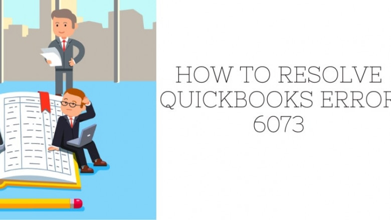 What are the Causes of QuickBooks Error 6073?