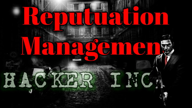 Hacker Inc : Your Reputation Is Everything, To Your Enemies