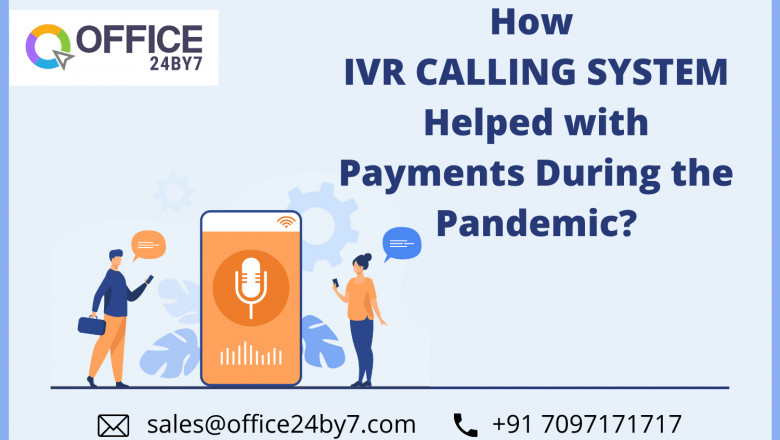 How IVR Calling System Helped with Payments During the Pandemic?