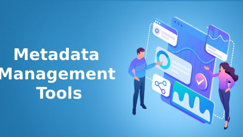 Global Metadata Management Tools Market Report, Latest Trends, Industry Opportunity &amp; Forecast to 2028
