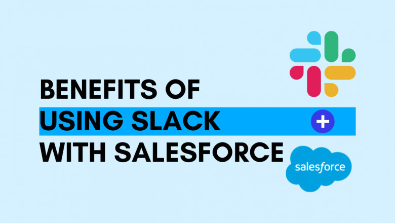 Benefits of Using Slack with Salesforce