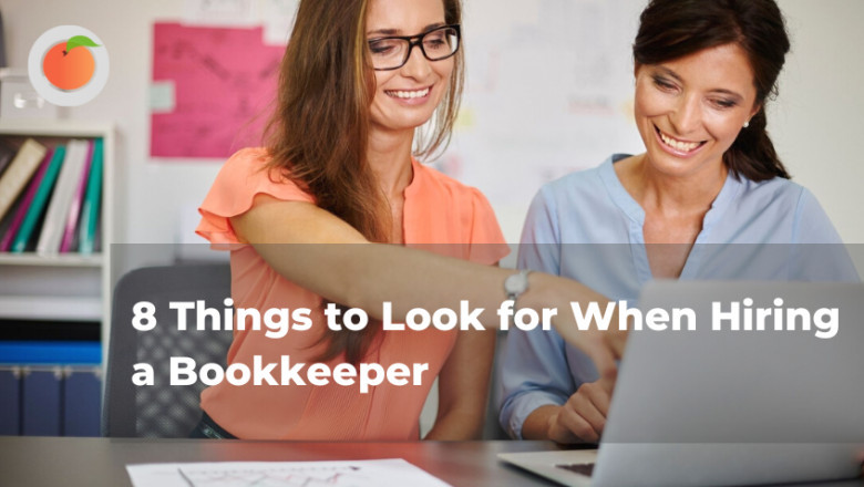 8 THINGS TO LOOK FOR WHEN HIRING A BOOKKEEPER