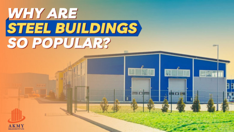 Why Steel Buildings Are So Popular?