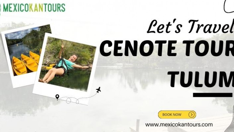 Get a Step Ahead and Choose Cenote Tour Tulum this Vacation