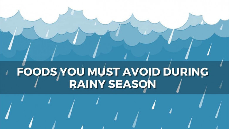Foods You Must Avoid During Rainy Season