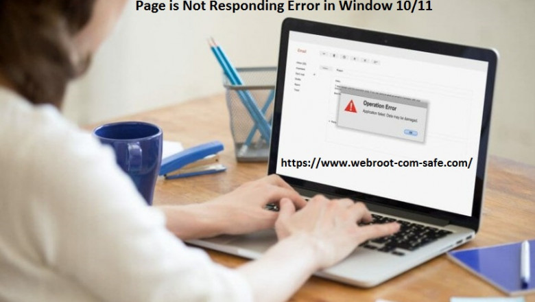 If Page is Not Responding Error in Window 10/11! How To Fix it with Webroot?