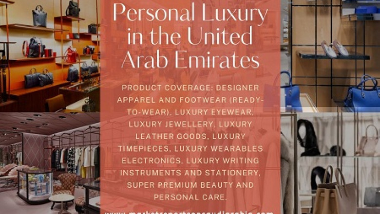 United Arab Emirates Personal Luxury Market Trends, Opportunity and Forecast 2026