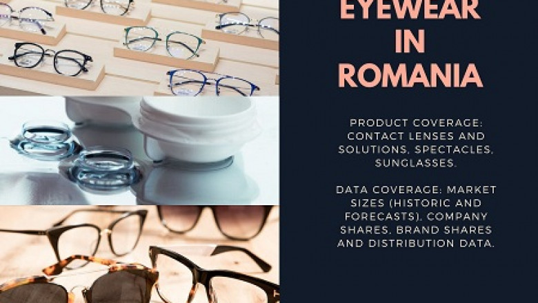 Romania Eyewear Market Trends, Growth and Forecast to 2026