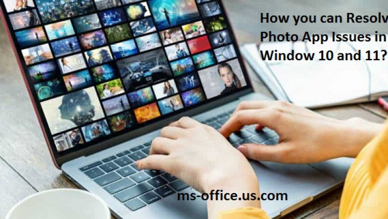 Method To Resolve the Photo App Issues in Window 10 and 11: