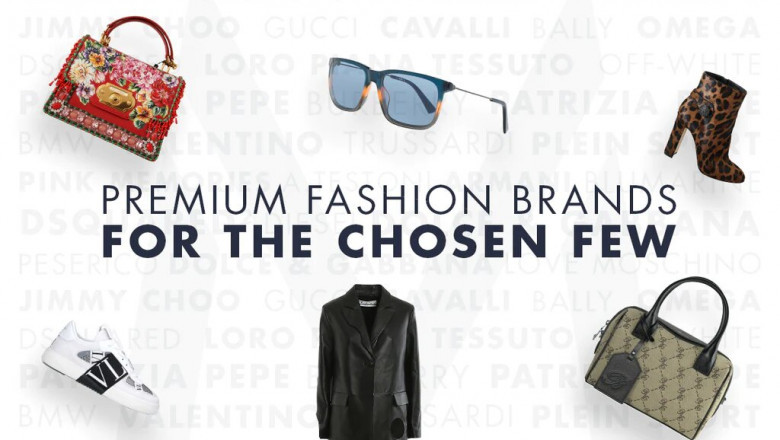 Premium Fashion Brands for the Chosen Few