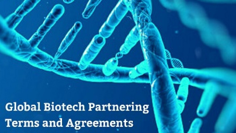 Global Biotech Partnering Terms and Agreements 2017-2022