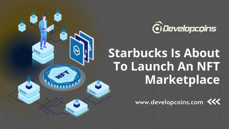 Starbucks Is Going To Launch A NFT Marketplace