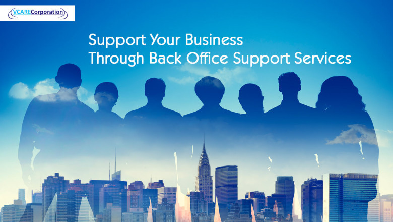 Support Your Business Through Back Office Support Services