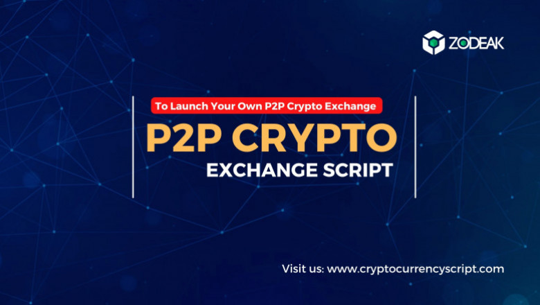 P2P Cryptocurrency Exchange Script – Launch a P2P Crypto Exchange Platform with Zodeak
