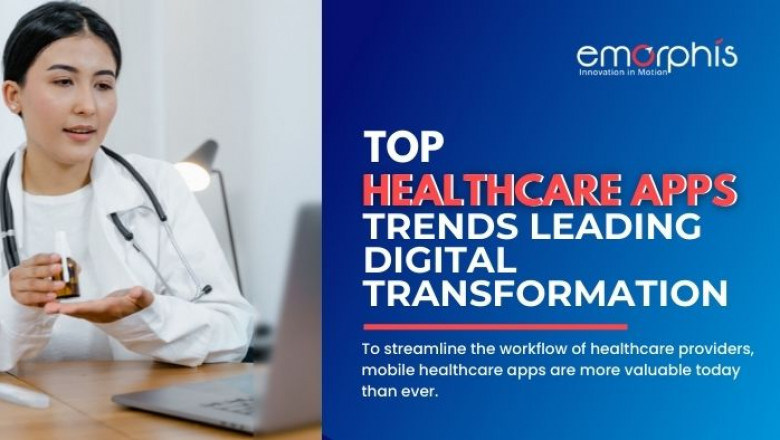 Top Healthcare Apps Trends Leading Digital Transformation