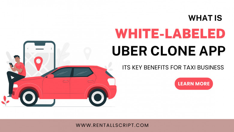 What is a white-labeled Uber clone app? & Its key benefits