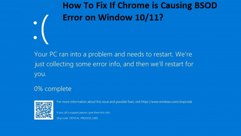 If Chrome is Causing BSOD Error on Window 10/11! How to Fix it with Webroot?