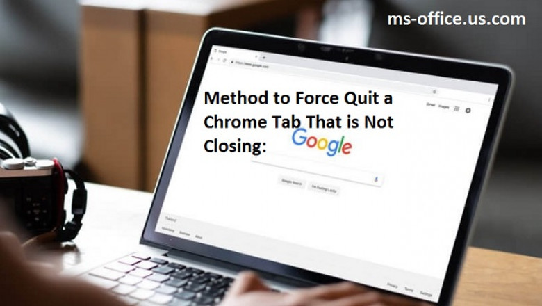 Method to Force Quit a Chrome Tab That is Not Closing: