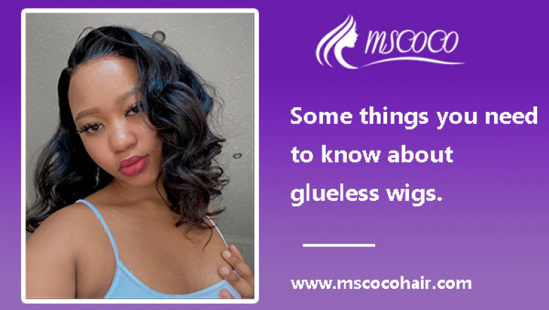 Some things you need to know about glueless wigs.
