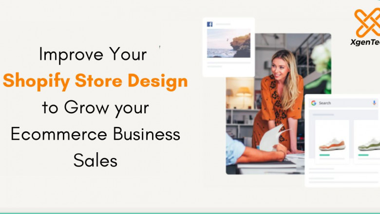 Tips to improve your Shopify Store Design to Grow your Ecommerce Business Sales | XgenTech