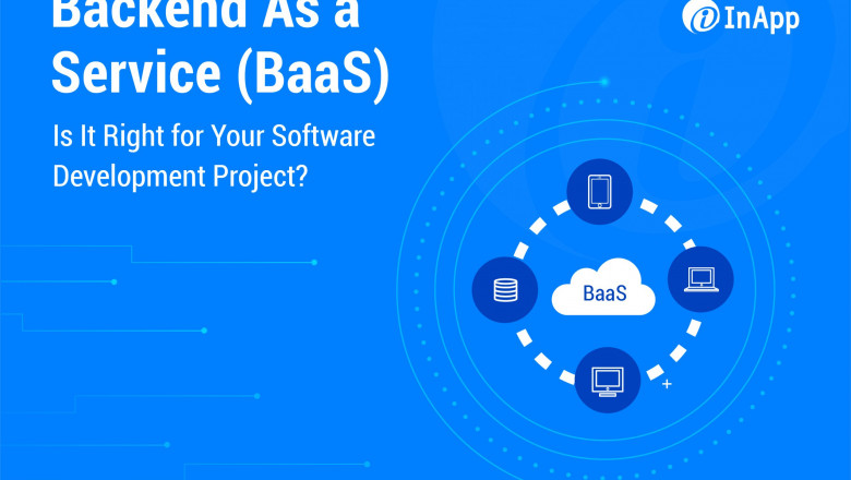 Backend as a Service (BaaS): Is It Right for Your Software Development Project?