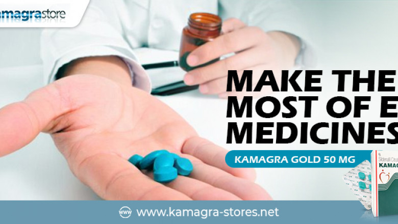 Make The Most Of ED Medicines