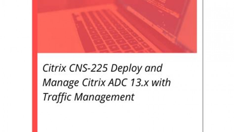 1Y0-241 Latest Exam Test | 1Y0-241 Reliable Exam Simulator & Deploy and Manage Citrix ADC 13 with Traffic Management Passing Score Feedback