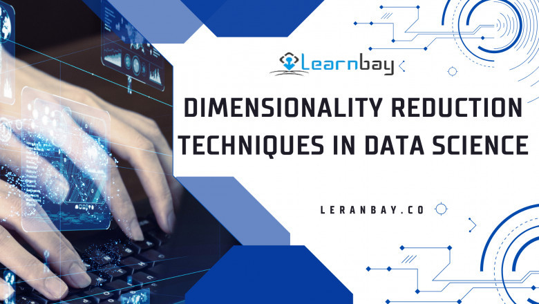 Dimensionality Reduction Techniques in Data Science