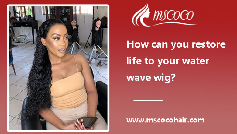 How can you restore life to your water wave wig?