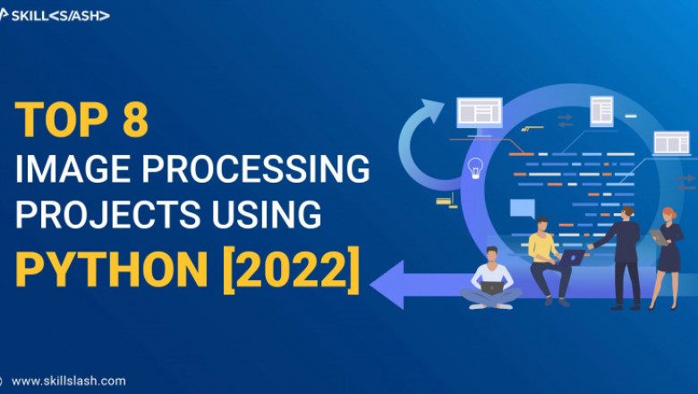 Top 8 Python-based Image Processing Projects for 2022